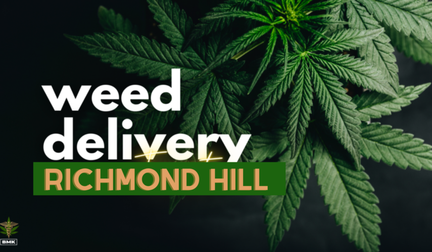 Weed delivery Richmond Hill